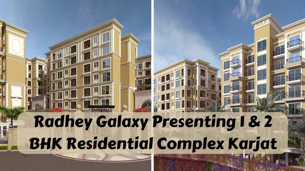 Radhey Galaxy Presenting 1 & 2 BHK Residential Complex Karjat